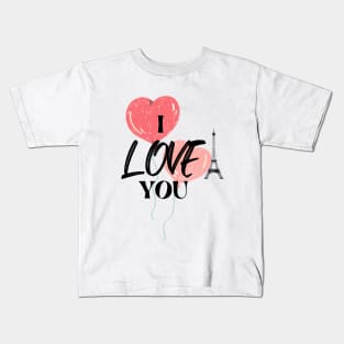 I Love You - Love Quotes Kids T-Shirt